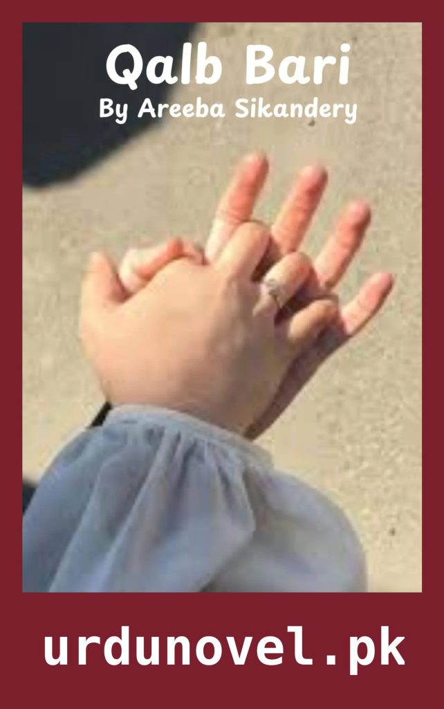 Qalb Bari Novel By Areeba Sikander 1 Qalb Bari Novel By Areeba Sikander