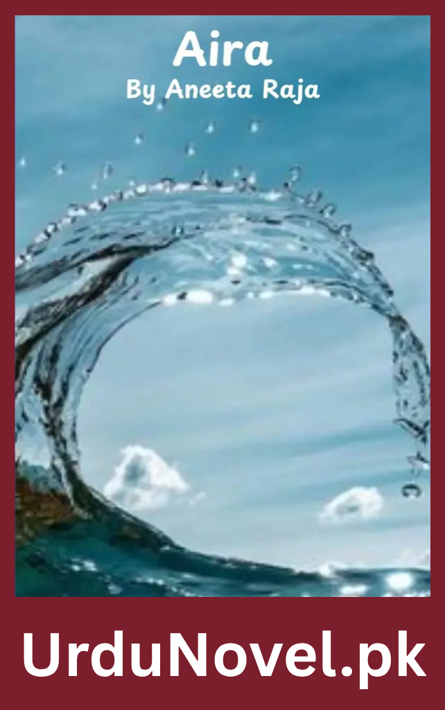 Aira Novel By Aneeta Raja 1 Aira Novel By Aneeta Raja