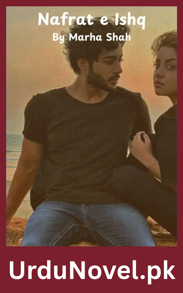 Nafrat e Ishq Novel By Marha Shah 1 Nafrat e Ishq Novel By Marha Shah