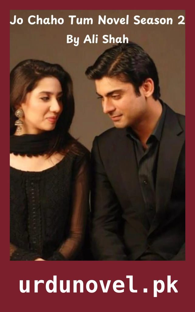 Jo Chaho Tum Novel Season 2 By Ali Shah 1 Jo Chaho Tum Novel Season 2 By Ali Shah