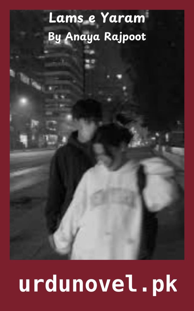 Lams e Yaram Novel By Anaya Rajpoot 1 Lams e Yaram Novel By Anaya Rajpoot