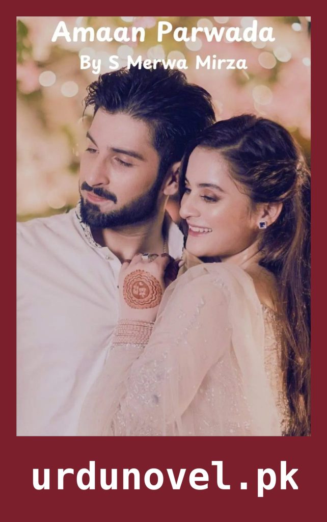 Amaan Parwada Novel By S Merwa Mirza 1 Amaan Parwada Novel By S Merwa Mirza
