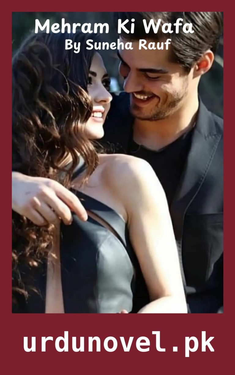 Mehram Ki Wafa Novel By Suneha Rauf