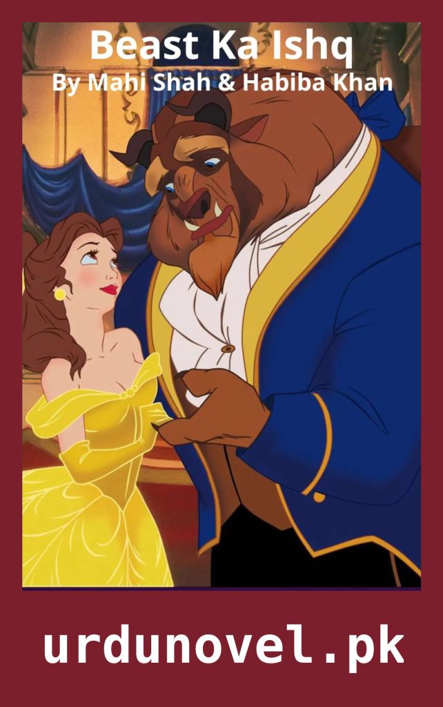 Beast Ka Ishq Novel By Mahi Shah and Habiba Khan 1 Beast Ka Ishq Novel By Mahi Shah and Habiba Khan