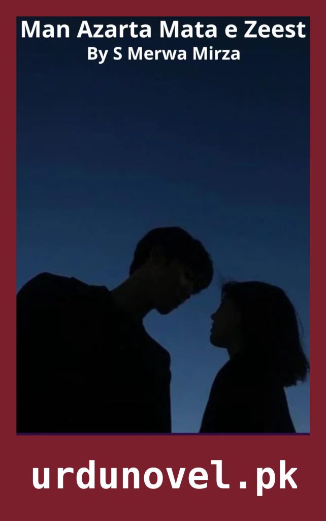 Man Azarta Mata e Zeest Novel By S Merwa Mirza 1 Man Azarta Mata e Zeest Novel By S Merwa Mirza