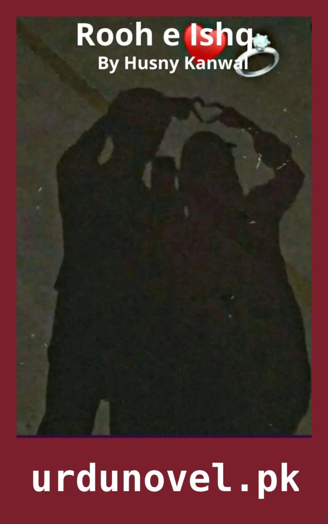Rooh e Ishq Novel By Husny Kanwal 1 Rooh e Ishq Novel By Husny Kanwal