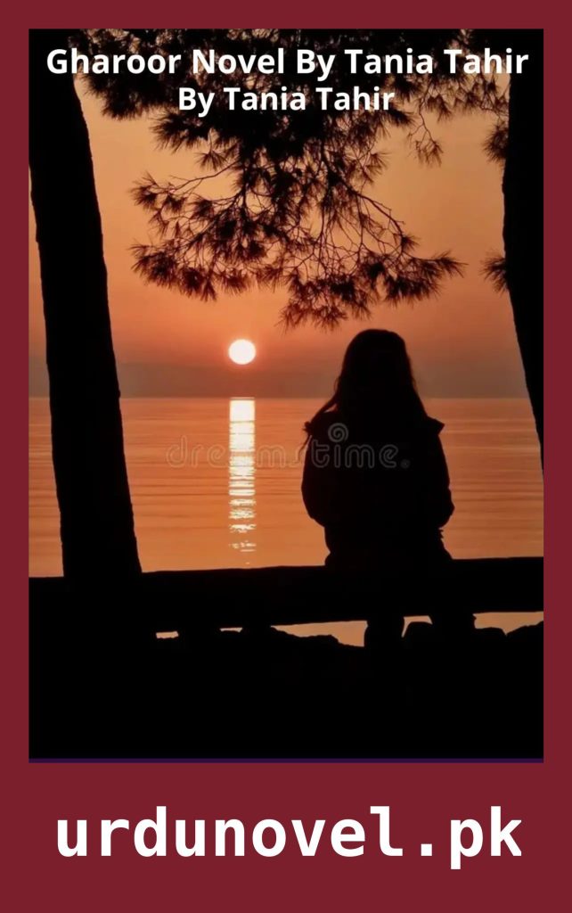 Gharoor Novel by Tania Tahir 1 Gharoor Novel by Tania Tahir