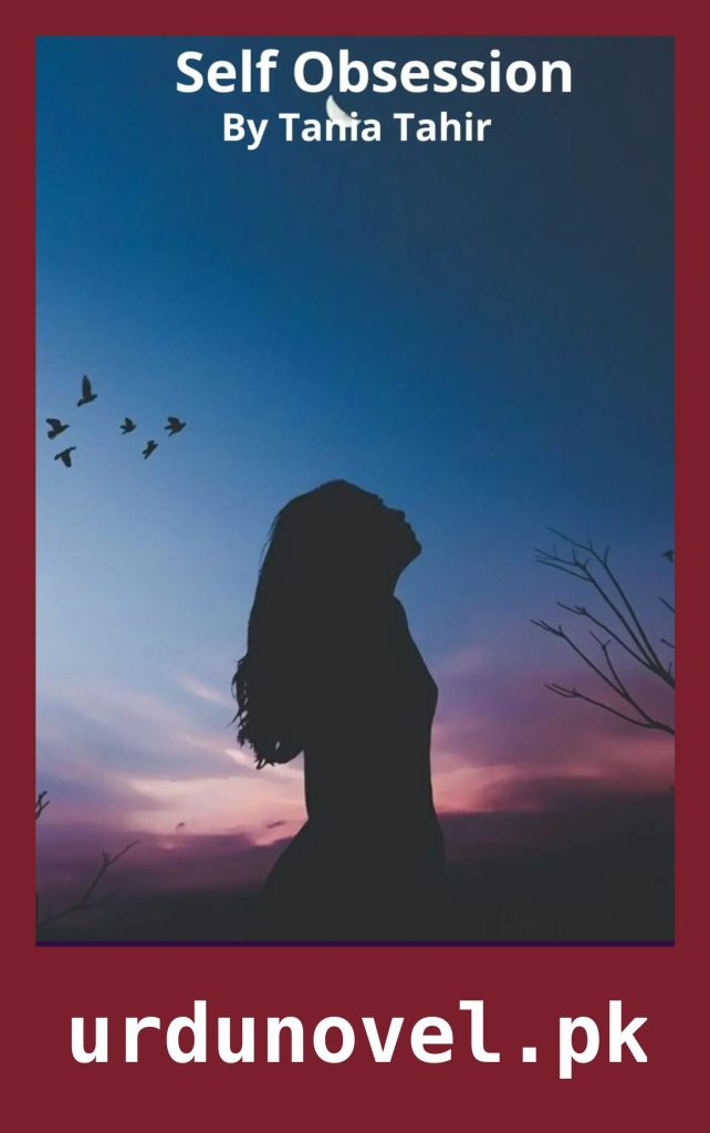 Self Obsession Novel By Tania Tahir 1 Self Obsession Novel By Tania Tahir