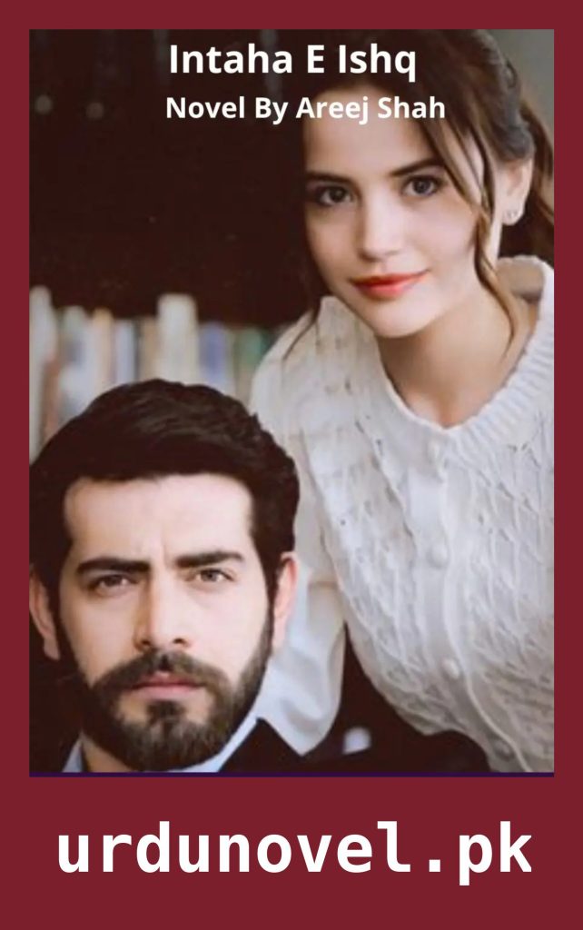 Intaha E Ishq Novel By Areej Shah 1 Intaha E Ishq Novel By Areej Shah