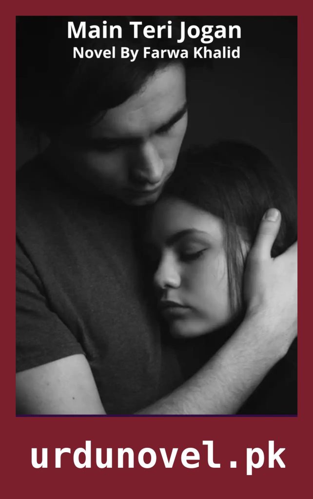 Main Teri Jogan Novel By Farwa Khalid 1 Main Teri Jogan Novel By Farwa Khalid