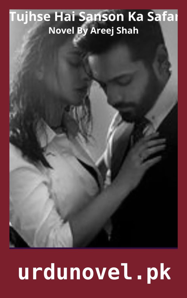 Tujhse Hai Sanson Ka Safar Novel By Areej Shah