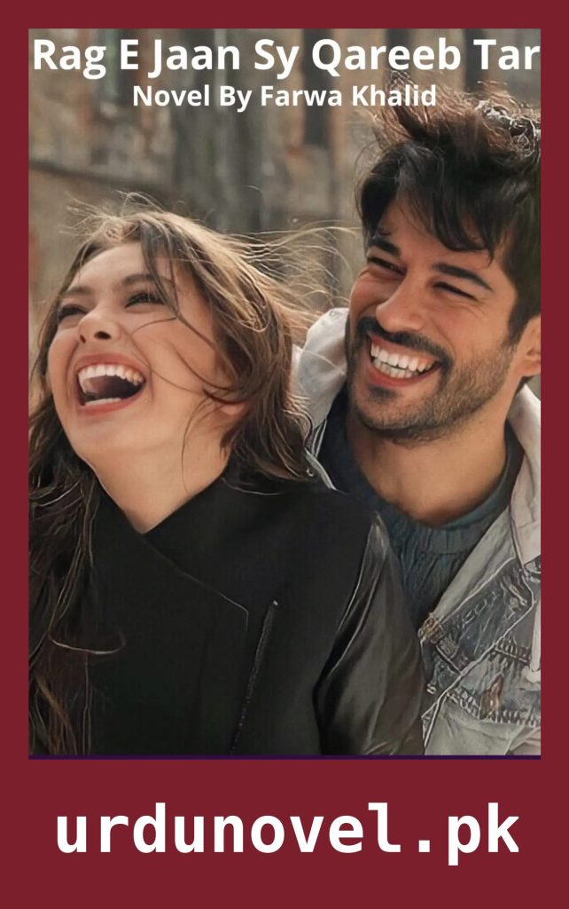 Rag E Jaan Sy Qareeb Tar Novel By Farwa Khalid 1 Rag E Jaan Sy Qareeb Tar Novel By Farwa Khalid