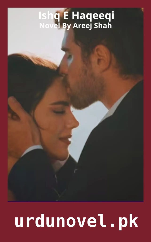 Ishq E Haqeeqi Novel By Areej Shah 1 Ishq E Haqeeqi Novel By Areej Shah