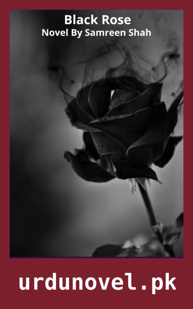 Black Rose Novel By Samreen Shah 1 Black Rose Novel By Samreen Shah