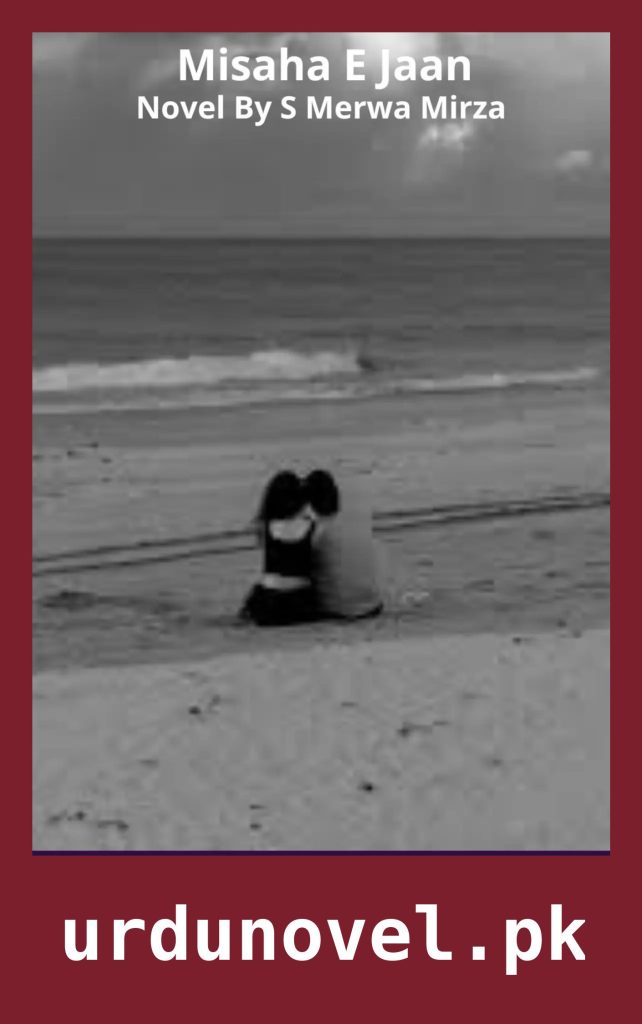 Misaha E Jaan Novel By S Merwa Mirza 1 Misaha E Jaan Novel By S Merwa Mirza