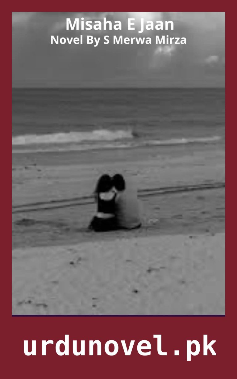 Misaha E Jaan Novel By S Merwa Mirza