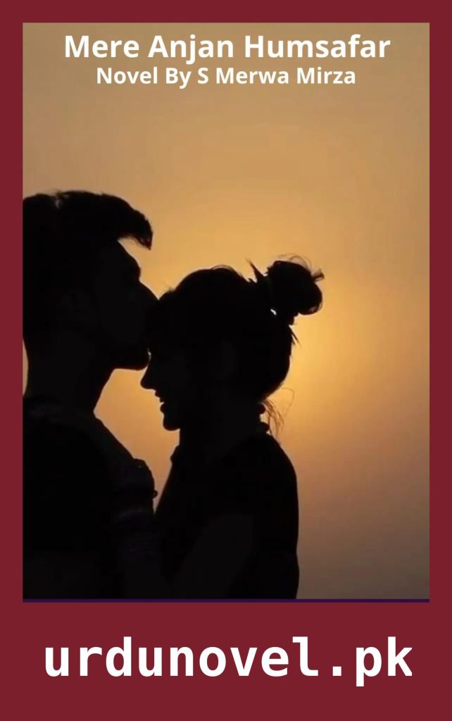 Mere Anjan Humsafar Novel By S Merwa Mirza 1 Mere Anjan Humsafar Novel By S Merwa Mirza