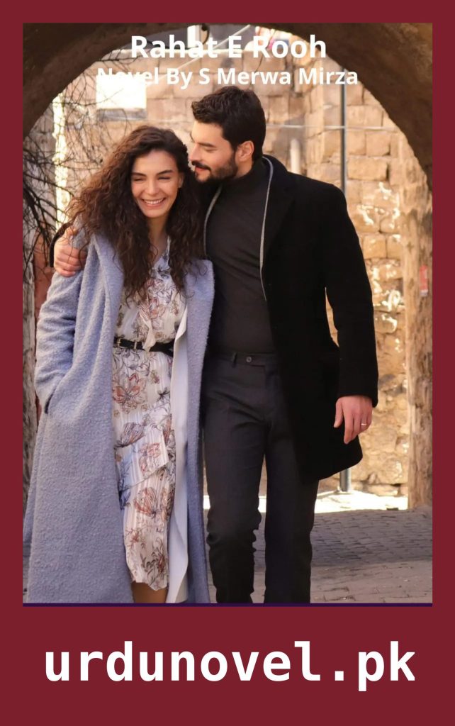 Rahat E Rooh Novel By S Merwa Mirza 1 Copy of Sukoon e Rooh Ho Tum Novel By Iqra Writes 8