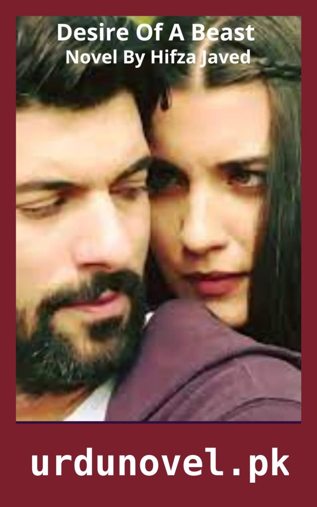 Desire Of A Beast Novel By Hifza Javed 1 Desire Of A Beast Novel By Hifza Javed