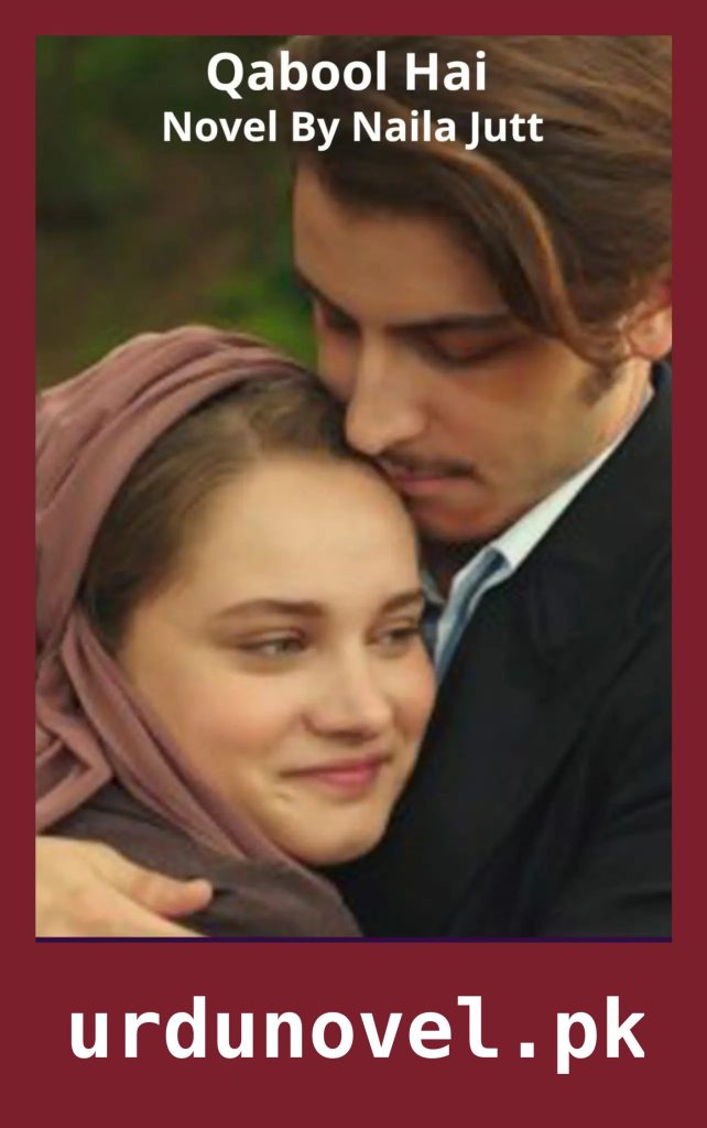 Qabool Hai Novel By Naila Jutt 1 Qabool Hai Novel By Naila Jutt