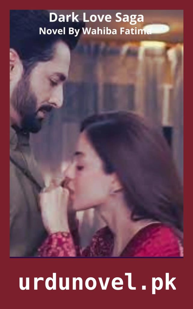 Dark Love Saga Novel By Wahiba Fatima 1 Dark Love Saga Novel By Wahiba Fatima