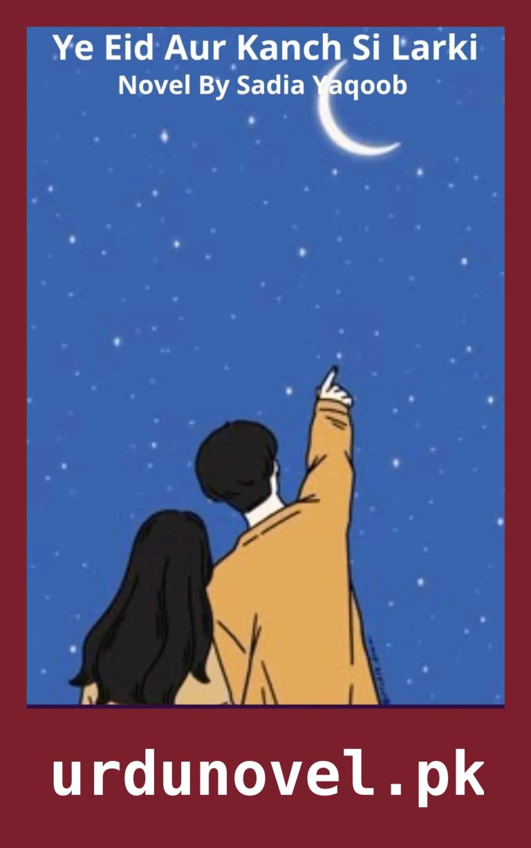 Ye Eid Aur Kanch Si Larki Novel By Sadia Yaqoob