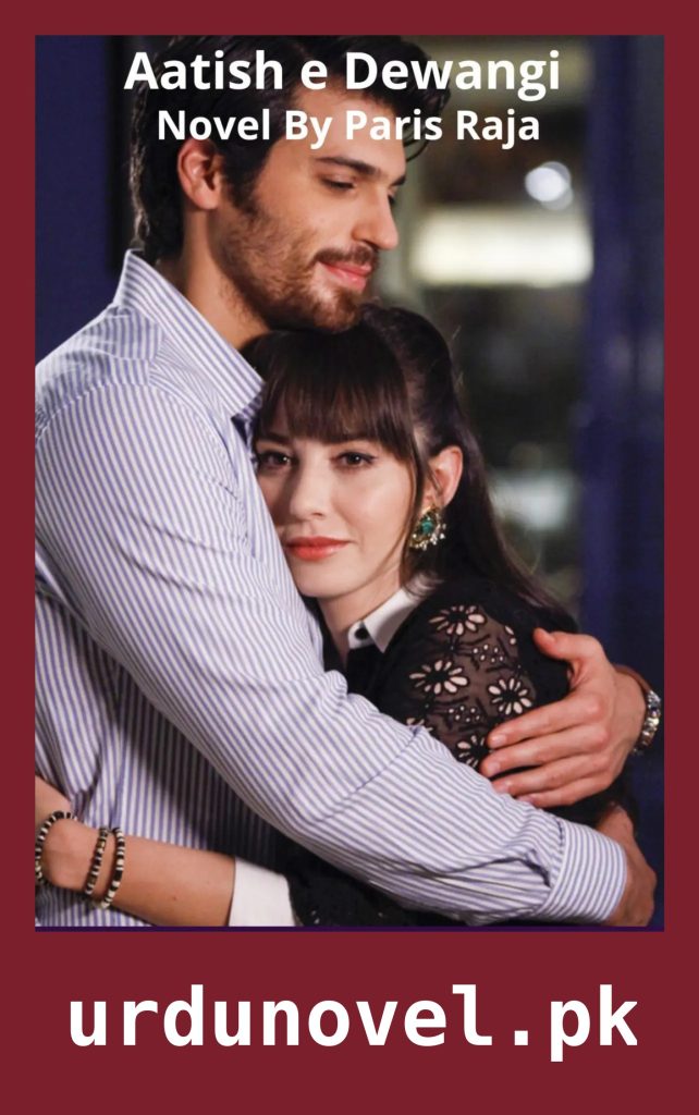 Aatish e Dewangi Novel By Paris Raja 1 Aatish e Dewangi Novel By Paris Raja