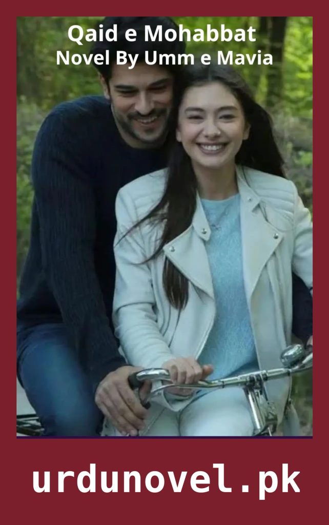 Qaid e Mohabbat Novel By Umm e Mavia 1 Qaid e Mohabbat Novel By Umm e Mavia