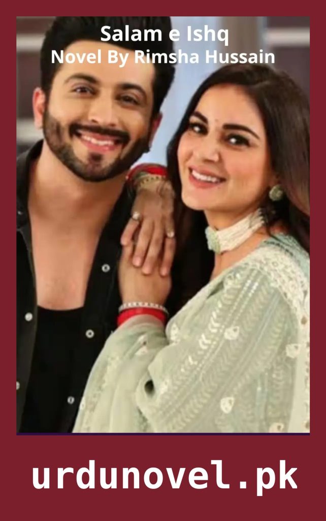 Salam e Ishq Novel By Rimsha Hussain 1 Aakhri Ishq Novel By Ayesha Ali