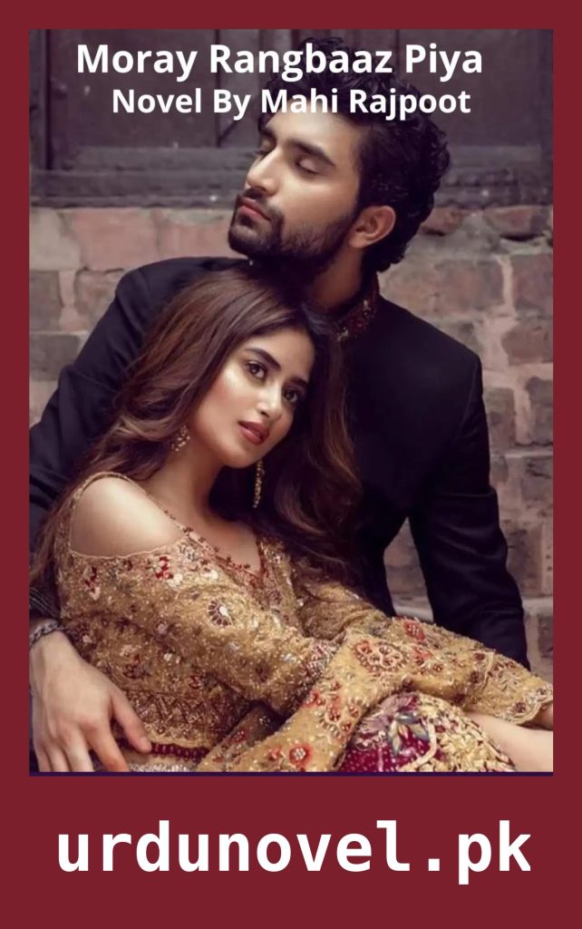 Moray Rangbaaz Piya Novel By Mahi Rajpoot 1 Moray Rangbaaz Piya Novel By Mahi Rajpoot