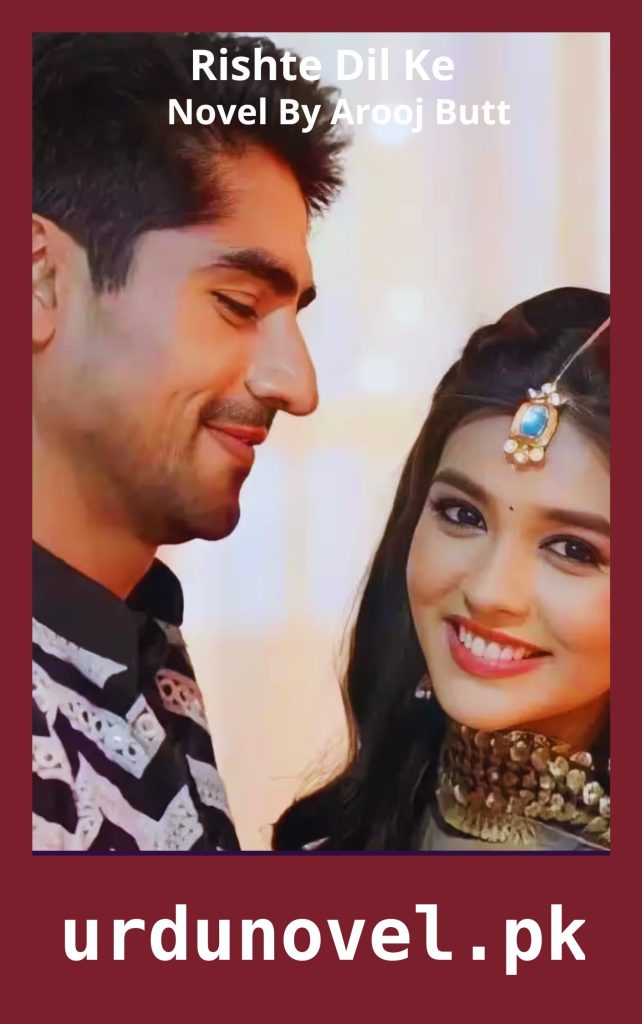 Rishte Dil Ke Novel By Arooj Butt 1 Rishte Dil Ke Novel By Arooj Butt