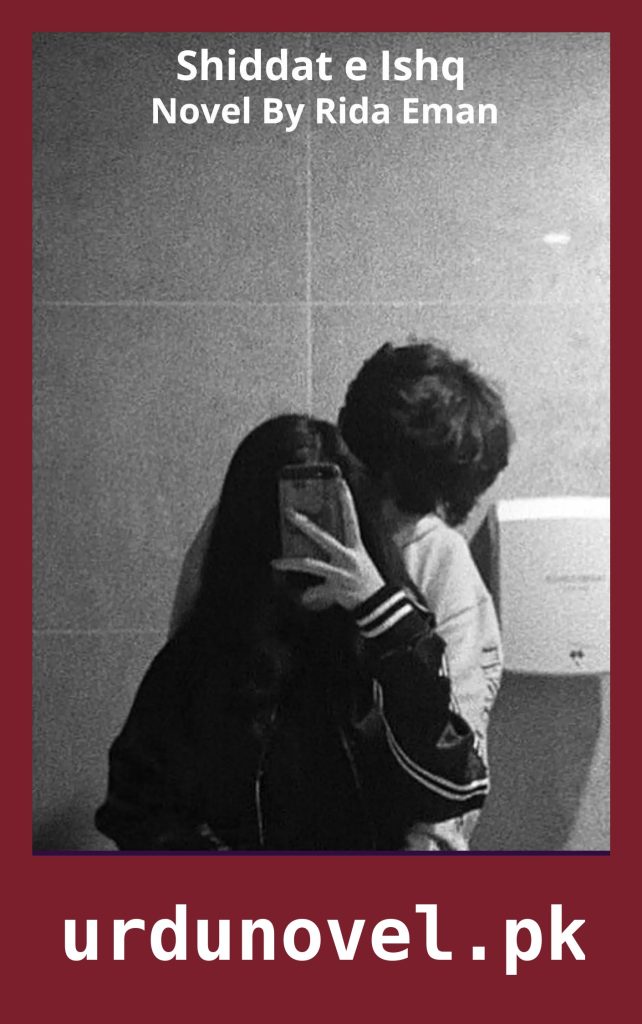 Shiddat e Ishq Novel By Rida Eman 1 Shiddat e Ishq Novel By Rida Eman