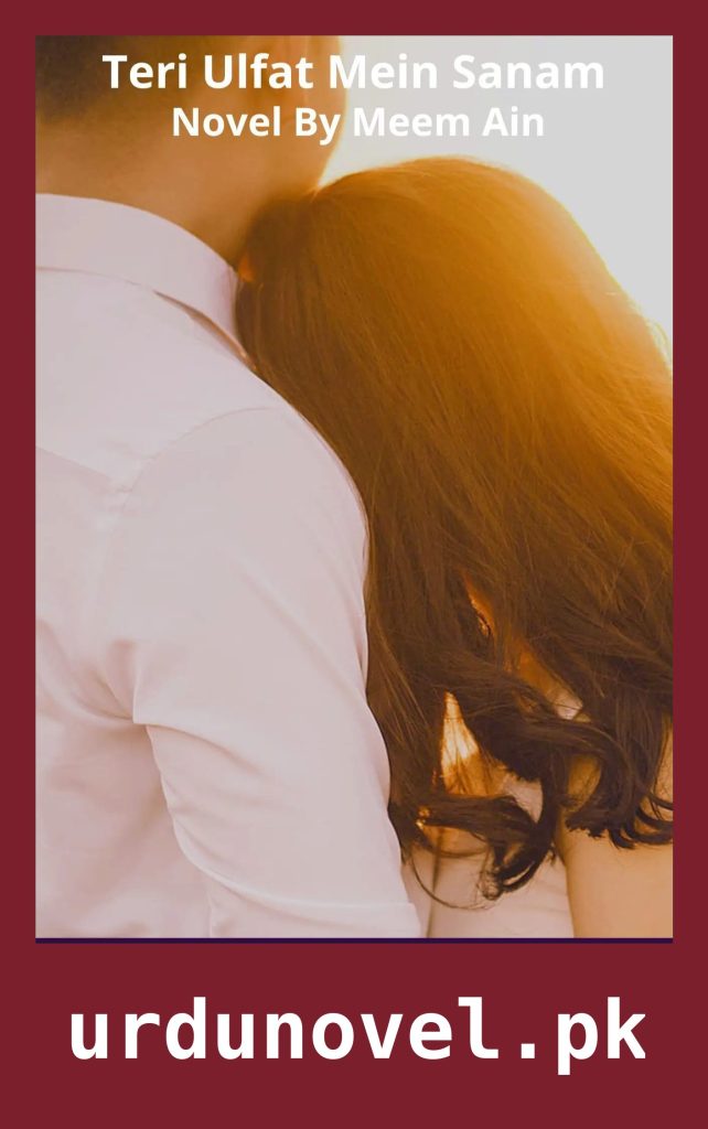 Teri Ulfat Mein Sanam Novel By Meem Ain 1 Teri Ulfat Mein Sanam Novel By Meem Ain
