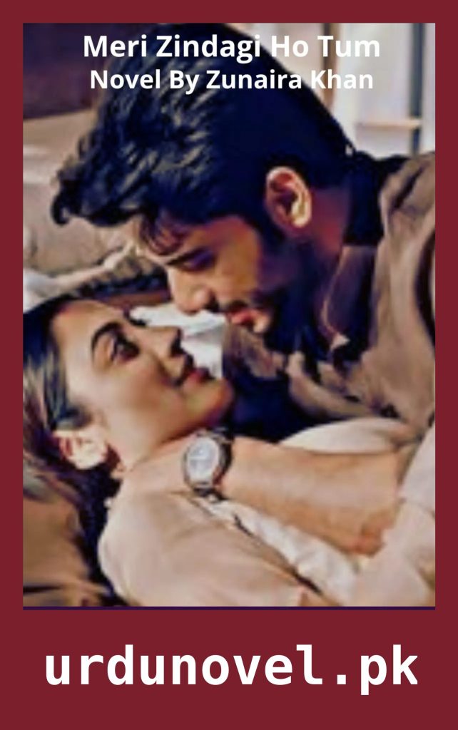 Meri Zindagi Ho Tum Novel By Zunaira Khan 1 Meri Zindagi Ho Tum Novel By Zunaira Khan