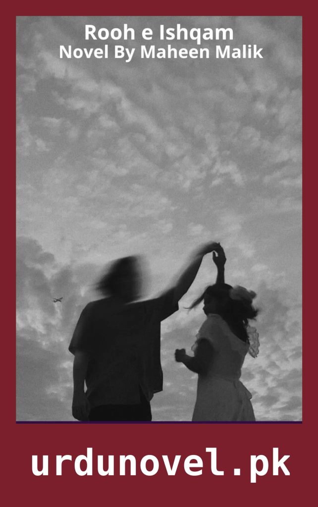 Rooh e Ishqam Novel By Maheen Malik 1 Rooh e Ishqam Novel By Maheen Malik