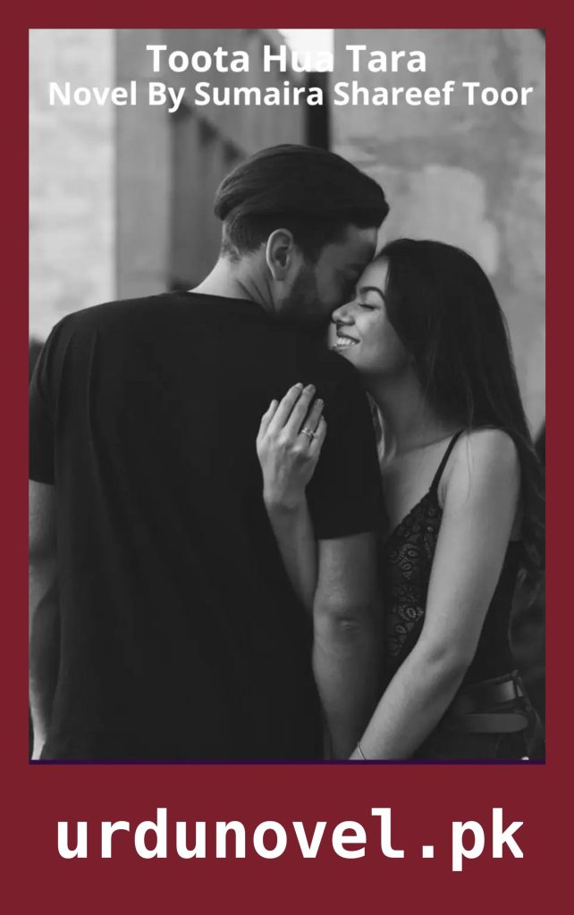 Toota Hua Tara Novel By Sumaira Shareef Toor 1 Toota Hua Tara Novel By Sumaira Shareef Toor