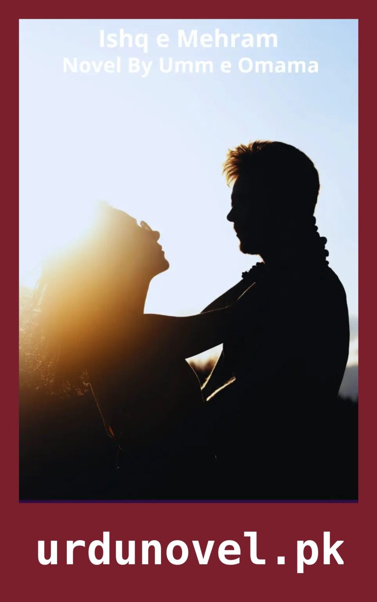 Ishq e Mehram Novel By Umm e Omama