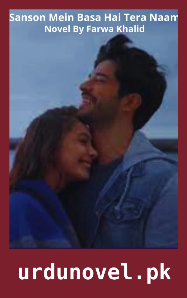 Sanson Mein Basa Hai Tera Naam Novel By Farwa Khalid 1 Sanson Mein Basa Hai Tera Naam Novel By Farwa Khalid