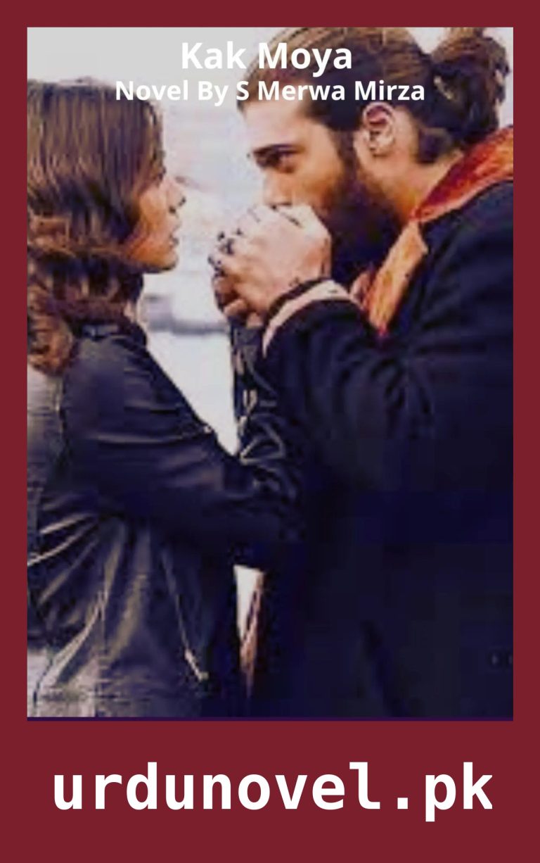 Kak Moya Novel By S Merwa Mirza