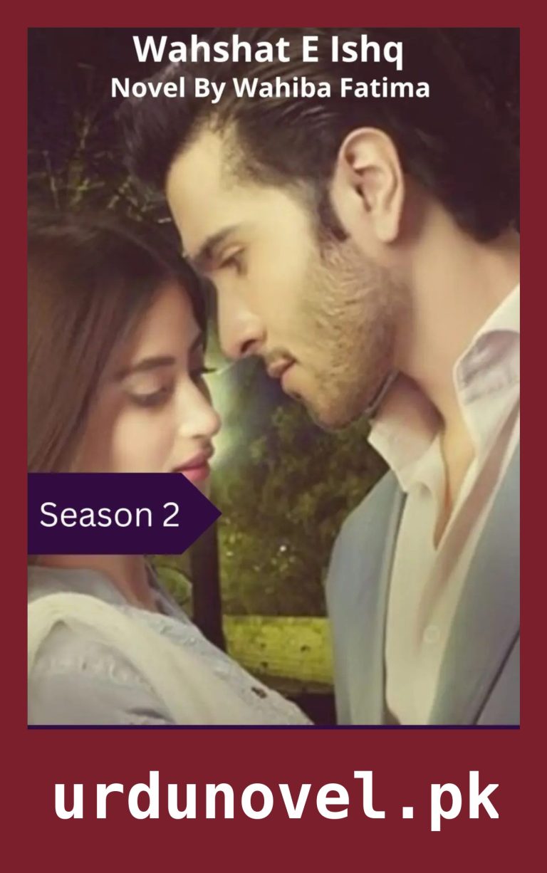 Wahshat E Ishq Novel Season 2 By Wahiba Fatima