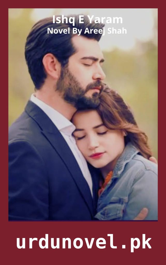 Ishq E Yaram Novel By Areej 1 Ishq E Yaram Novel By Areej