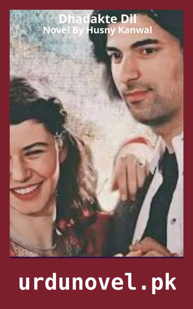 Dhadakte Dil Novel By Husny Kanwal 1 Dhadakte Dil Novel By Husny Kanwal
