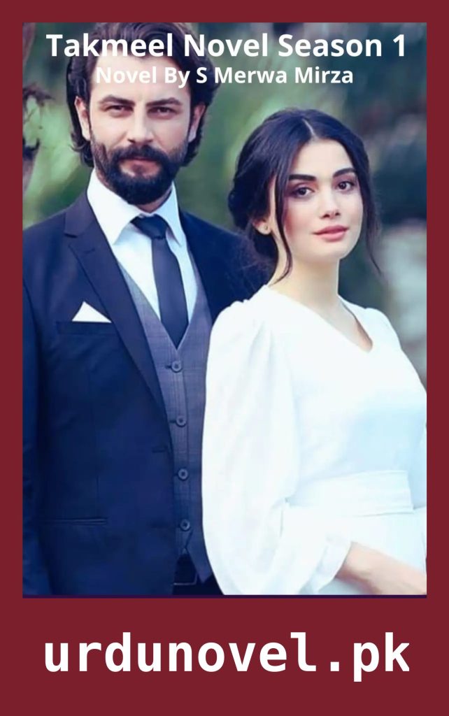 Takmeel Novel Season 1 By S Merwa Mirza 1 Takmeel Novel Season 1 By S Merwa Mirza