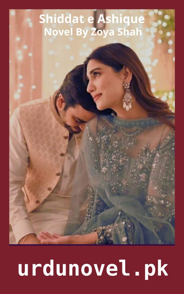 Shiddat e Ashique Novel By Zoya Shah 1 Shiddat e Ashique Novel By Zoya Shah