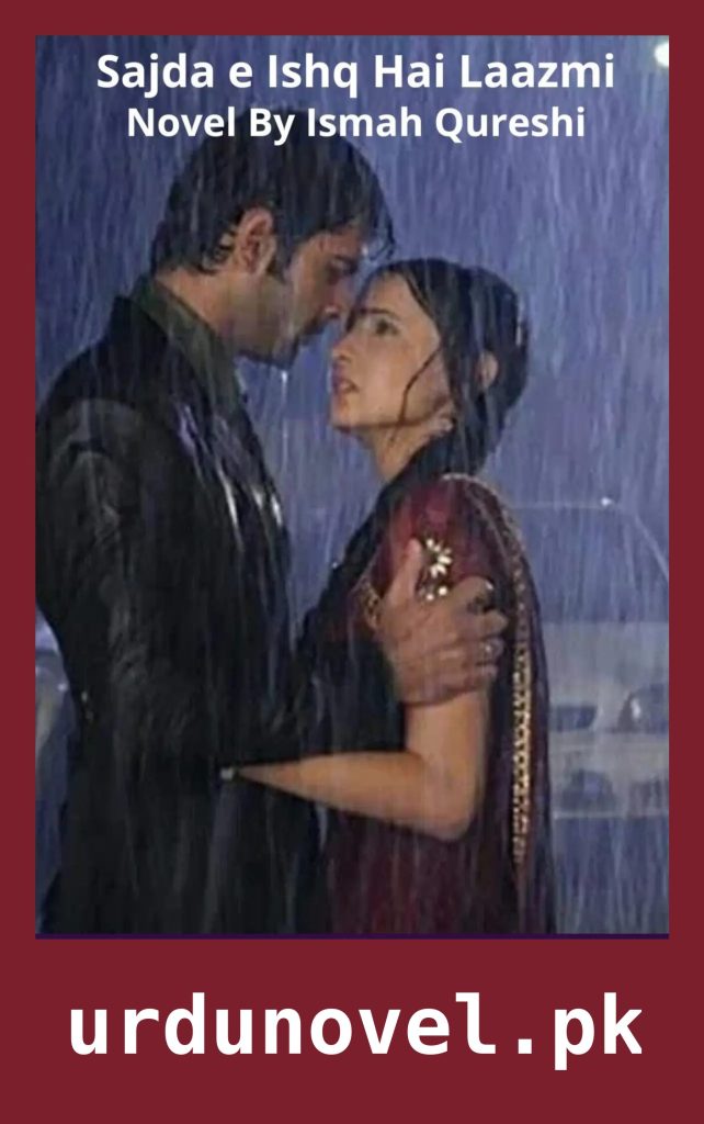 Sajda e Ishq Hai Laazmi Novel By Ismah Qureshi 1 Sajda e Ishq Hai Laazmi Novel By Ismah Qureshi