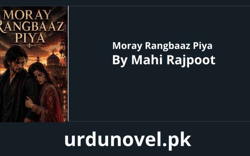 Moray Rangbaaz Piya Novel By Mahi Rajpoot